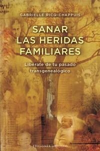 SANAR LAS HERIDAS FAMILIARES | 9788497777100 | RICQ-CHAPPUIS, GABRIELLE | Llibreria Drac - Llibreria d'Olot | Comprar llibres en català i castellà online