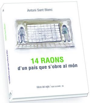 14 RAONS D'UN PAIS QUE S'OBRE AL MON | 9788489885806 | SANT, ANTONI | Llibreria Drac - Librería de Olot | Comprar libros en catalán y castellano online