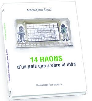 14 RAONS D'UN PAIS QUE S'OBRE AL MON | 9788489885806 | SANT, ANTONI | Llibreria Drac - Librería de Olot | Comprar libros en catalán y castellano online