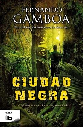 CIUDAD NEGRA | 9788490700112 | GAMBOA, FERNANDO | Llibreria Drac - Llibreria d'Olot | Comprar llibres en català i castellà online