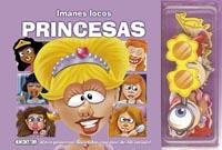 PRINCESAS (IMANES LOCOS) | 9788490371909 | AAVV | Llibreria Drac - Llibreria d'Olot | Comprar llibres en català i castellà online