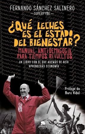 QUÉ LECHES ES EL ESTADO DEL BIENESTAR? | 9788415678922 | SÁNCHEZ, FERNANDO | Llibreria Drac - Librería de Olot | Comprar libros en catalán y castellano online