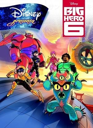 BIG HERO 6. DISNEY PRESENTA | 9788499516240 | DISNEY | Llibreria Drac - Librería de Olot | Comprar libros en catalán y castellano online
