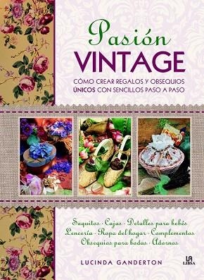 PASIÓN VINTAGE | 9788466230216 | GANDERTON, LUCINDA | Llibreria Drac - Librería de Olot | Comprar libros en catalán y castellano online