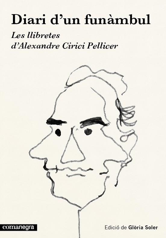 DIARI D'UN FUNÀMBUL. LES LLIBRETES D'ALEXANDRE CIRICI PELLICER | 9788416033454 | SOLER, GLÒRIA | Llibreria Drac - Librería de Olot | Comprar libros en catalán y castellano online
