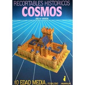 RECORTABLES HISTORICOS COSMOS. EDAD MEDIA FEUDALISMO. CASTILLO | 9788472107106 | MORENO, JOSÉ Mª | Llibreria Drac - Librería de Olot | Comprar libros en catalán y castellano online