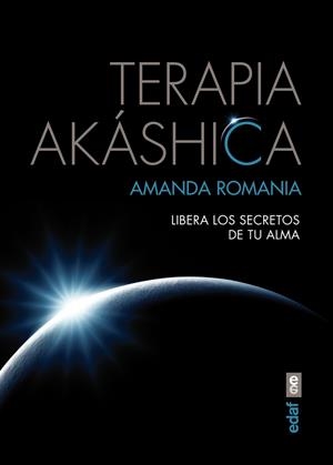 TERAPIA AKÁSHICA | 9788441434547 | ROMANIA, AMANDA | Llibreria Drac - Librería de Olot | Comprar libros en catalán y castellano online