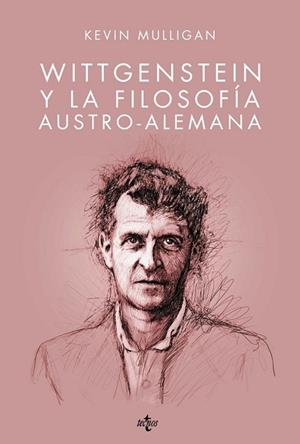 WITTGENSTEIN Y LA FILOSOFÍA AUSTRO-ALEMANA | 9788430962785 | MULLIGAN, KEVIN | Llibreria Drac - Librería de Olot | Comprar libros en catalán y castellano online
