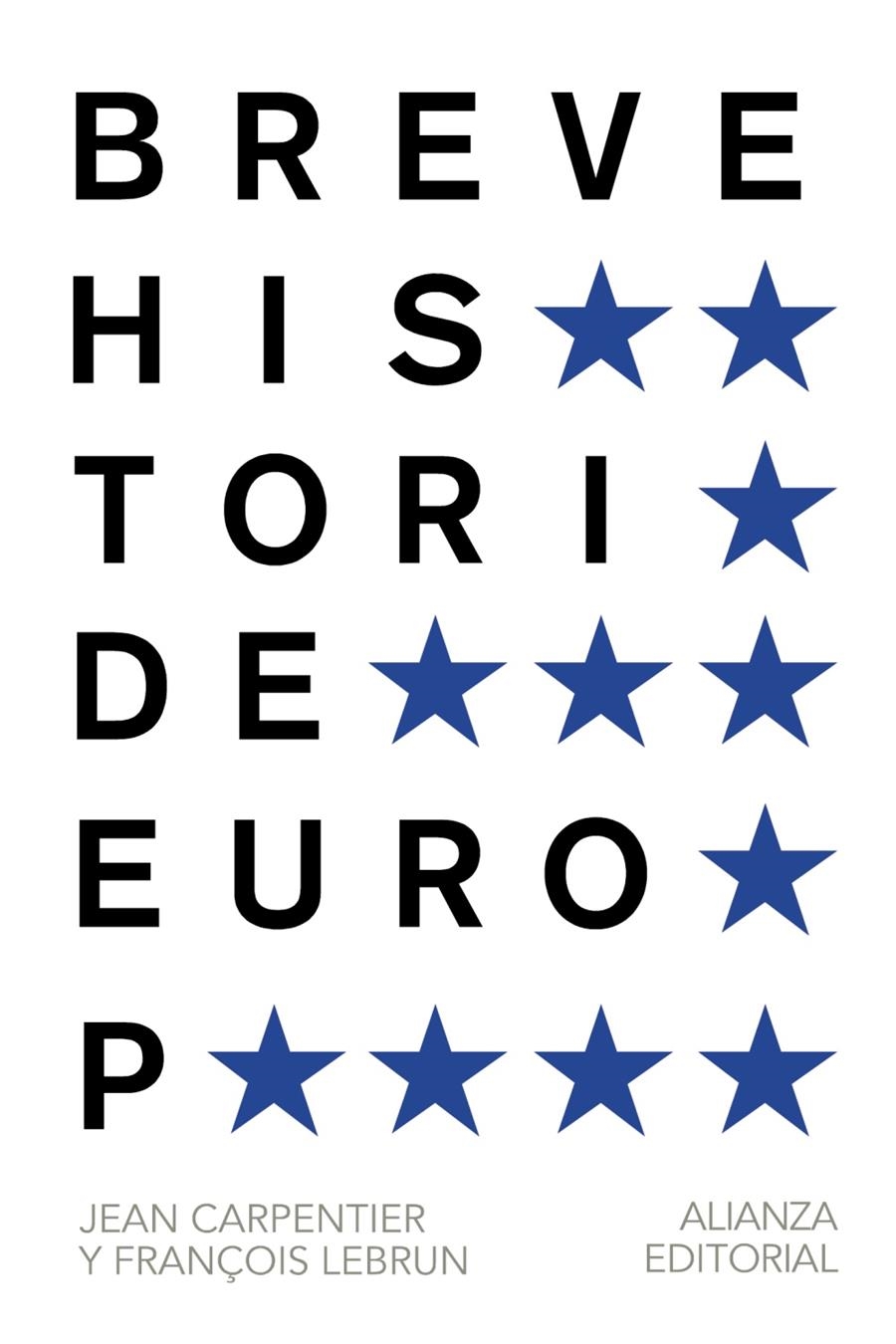 BREVE HISTORIA DE EUROPA | 9788420693293 | CARPENTIER, JEAN ; LEBRUN, FRANCOIS | Llibreria Drac - Llibreria d'Olot | Comprar llibres en català i castellà online