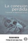 CONEXIÓN PERDIDA, LA | 9788494275609 | MATEO, ÓSCAR | Llibreria Drac - Librería de Olot | Comprar libros en catalán y castellano online