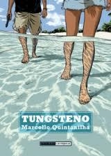 TUNGSTENO | 9788415724858 | QUINTANILHA, MARCELLO | Llibreria Drac - Librería de Olot | Comprar libros en catalán y castellano online
