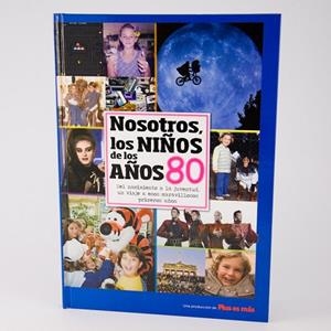 NOSOTROS LOS NIÑOS DE LOS AÑOS 80 | 9788496091665 | AA.DD. | Llibreria Drac - Librería de Olot | Comprar libros en catalán y castellano online