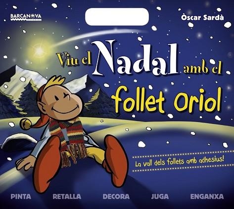 VIU EL NADAL AMB EL FOLLET ORIOL | 9788448930288 | SARDÀ, ÒSCAR | Llibreria Drac - Llibreria d'Olot | Comprar llibres en català i castellà online