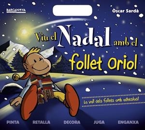 VIU EL NADAL AMB EL FOLLET ORIOL | 9788448930288 | SARDÀ, ÒSCAR | Llibreria Drac - Llibreria d'Olot | Comprar llibres en català i castellà online