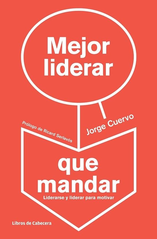 MEJOR LIDERAR QUE MANDAR | 9788494057229 | CUERVO CIMADEVILLA, JORGE | Llibreria Drac - Llibreria d'Olot | Comprar llibres en català i castellà online