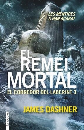 REMEI MORTAL, EL (EL CORREDOR DEL LABERINT 3) | 9788416297016 | DASHNER, JAMES | Llibreria Drac - Librería de Olot | Comprar libros en catalán y castellano online