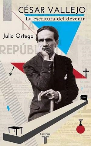 CÉSAR VALLEJO. LA ESCRITURA DEL DEVENIR | 9788430600595 | ORTEGA, JULIO | Llibreria Drac - Librería de Olot | Comprar libros en catalán y castellano online