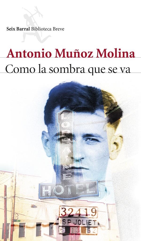 COMO LA SOMBRA QUE SE VA | 9788432224157 | MUÑOZ MOLINA, ANTONIO | Llibreria Drac - Librería de Olot | Comprar libros en catalán y castellano online