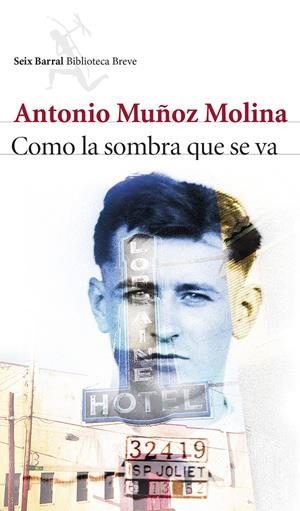 COMO LA SOMBRA QUE SE VA | 9788432224157 | MUÑOZ MOLINA, ANTONIO | Llibreria Drac - Librería de Olot | Comprar libros en catalán y castellano online