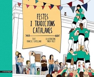 FESTES I TRADICIONS CATALANES | 9788416033461 | CASTELLANO, FRANCESC ; PALET, MARIA | Llibreria Drac - Librería de Olot | Comprar libros en catalán y castellano online