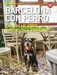 BARCELONA CON PERRO | 9788461721023 | SAINZ, MICAELA | Llibreria Drac - Llibreria d'Olot | Comprar llibres en català i castellà online