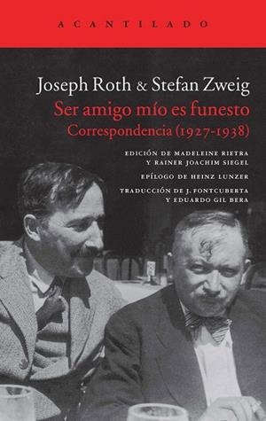 SER AMIGO MÍO ES FUNESTO | 9788416011360 | ROTH, JOSEPH ; ZWEIG, STEFAN | Llibreria Drac - Librería de Olot | Comprar libros en catalán y castellano online