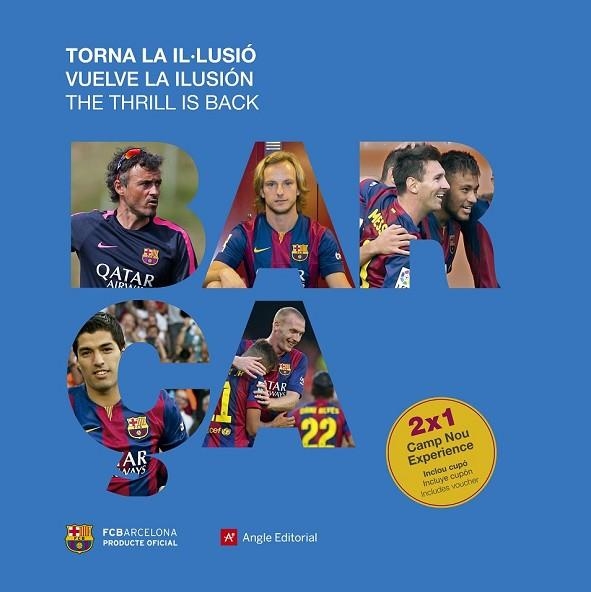 BARÇA. TORNA LA IL·LUSIÓ (2014-2015) | 9788416139217 | QUIXANO, JORDI | Llibreria Drac - Llibreria d'Olot | Comprar llibres en català i castellà online