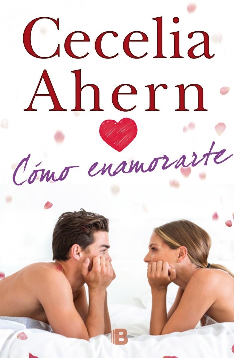 CÓMO ENAMORARTE | 9788466655729 | AHERN, CECELIA | Llibreria Drac - Librería de Olot | Comprar libros en catalán y castellano online