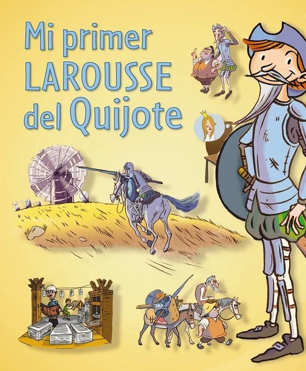 MI PRIMER LAROUSSE DEL QUIJOTE | 9788416124121 | LAROUSSE | Llibreria Drac - Librería de Olot | Comprar libros en catalán y castellano online