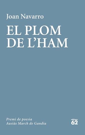 PLOM DE L'HAM, EL | 9788429773798 | NAVARRO, JOAN | Llibreria Drac - Llibreria d'Olot | Comprar llibres en català i castellà online