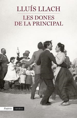 DONES DE LA PRINCIPAL, LES | 9788497879903 | LLACH, LLUIS | Llibreria Drac - Librería de Olot | Comprar libros en catalán y castellano online