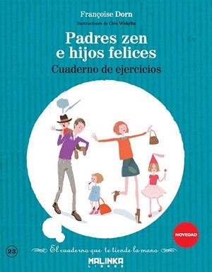 CUADERNO DE EJERCICIOS PADRES ZEN E HIJOS FELICES | 9788415322917 | DORN, FRANÇOISE | Llibreria Drac - Librería de Olot | Comprar libros en catalán y castellano online