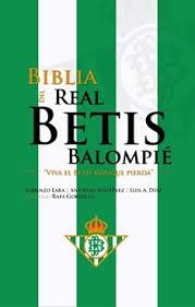 BIBLIA DEL REAL BETIS BALOMPIE | 9789896552374 | AAVV | Llibreria Drac - Librería de Olot | Comprar libros en catalán y castellano online