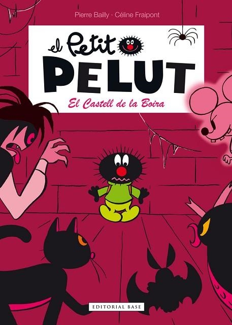 CASTELL DE LA BOIRA, EL  (EL PETIT PELUT) | 9788416166336 | BAILLY, PIERRE ; FRAIPONT, CÉLINE | Llibreria Drac - Librería de Olot | Comprar libros en catalán y castellano online