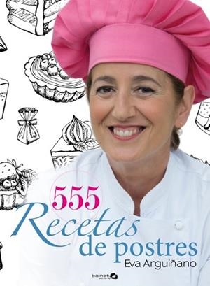 555 RECETAS DE POSTRES | 9788496177963 | ARGUIÑANO, EVA | Llibreria Drac - Librería de Olot | Comprar libros en catalán y castellano online