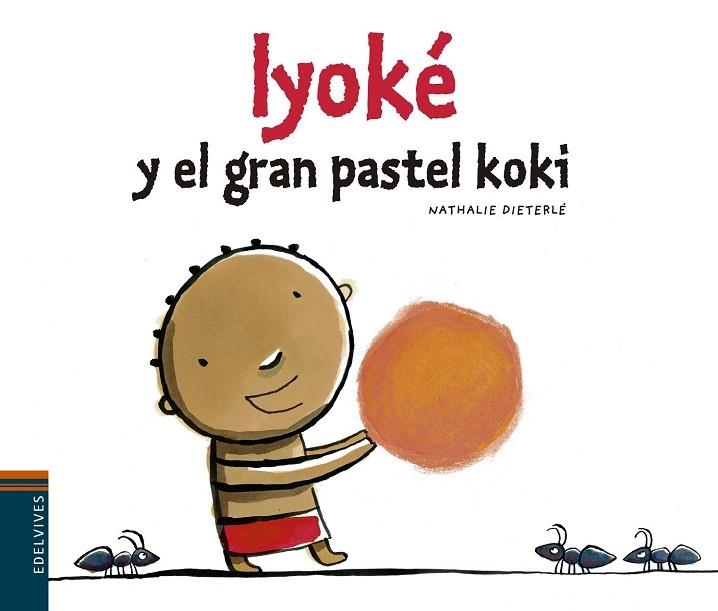 IYOKÉ Y EL PASTEL KOKI | 9788426394484 | DIETERLÉ, NATHALIE | Llibreria Drac - Librería de Olot | Comprar libros en catalán y castellano online