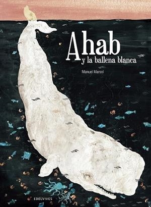 AHAB Y LA BALLENA BLANCA | 9788426394613 | MARTINEZ, MANUEL | Llibreria Drac - Llibreria d'Olot | Comprar llibres en català i castellà online