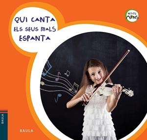 QUI CANTA ELS SEUS MALS ESPANTA (PETITS MONS 18) | 9788447928583 | AA.DD. | Llibreria Drac - Librería de Olot | Comprar libros en catalán y castellano online