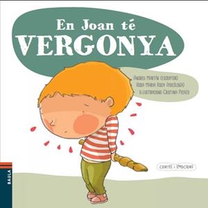 EN JOAN TÉ VERGONYA (CONTES I EMOCIONS) | 9788447928590 | MARTÍN, ANDREU ; ROCA, ROSA MARIA | Llibreria Drac - Librería de Olot | Comprar libros en catalán y castellano online