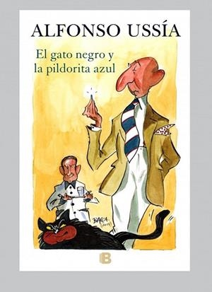 GATO NEGRO Y LA PILDORITA AZUL, EL | 9788466655712 | USSÍA, ALFONSO | Llibreria Drac - Librería de Olot | Comprar libros en catalán y castellano online