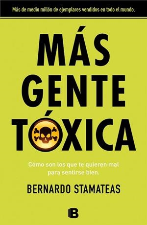 MÁS GENTE TÓXICA | 9788466655507 | STAMATEAS, BERNARDO | Llibreria Drac - Librería de Olot | Comprar libros en catalán y castellano online