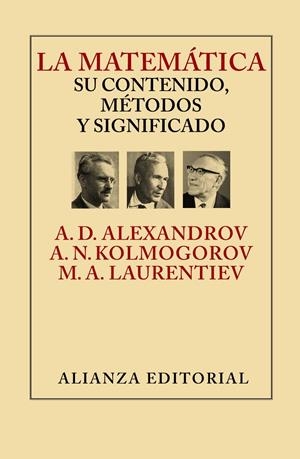 MATEMÁTICA, LA. SU CONTENIDO, MÉTODOS Y SIGNIFICADO | 9788420693309 | ALEKSANDROV, A. D. ; OLMOGOROV, A. N. ; LAURENTIEV, M. A. | Llibreria Drac - Librería de Olot | Comprar libros en catalán y castellano online