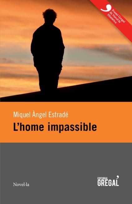 HOME IMPASSIBLE, L' | 9788494319631 | ESTRADÉ, MIQUEL ÀNGEL | Llibreria Drac - Llibreria d'Olot | Comprar llibres en català i castellà online