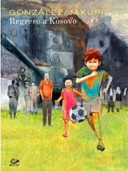 REGRESO A KOSOVO | 9788899086015 | JAKUPI, GANI/ GONZALEZ, JORGE | Llibreria Drac - Librería de Olot | Comprar libros en catalán y castellano online