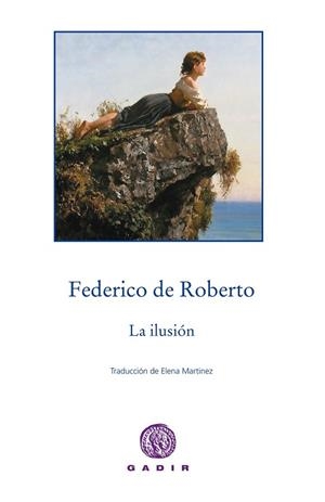 ILUSIÓN, LA | 9788494299377 | DE ROBERTO, FEDERICO | Llibreria Drac - Librería de Olot | Comprar libros en catalán y castellano online