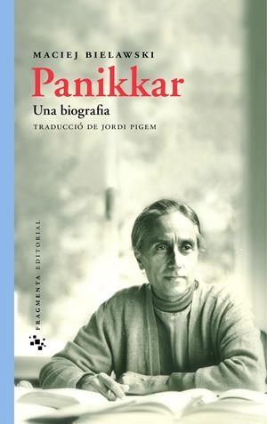 PANIKKAR. UNA BIOGRAFIA | 9788415518105 | BIELAWSKI, MACIEJ | Llibreria Drac - Librería de Olot | Comprar libros en catalán y castellano online