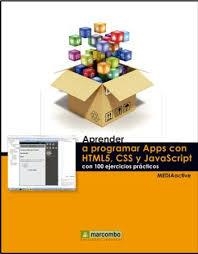 APRENDER A PROGRAMAR APPS CON HTML5, CSS Y JAVASCRIPT CON 100 EJERCICIOS PRACTICOS | 9788426721518 | MEDIAACTIVE | Llibreria Drac - Llibreria d'Olot | Comprar llibres en català i castellà online