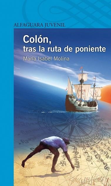 COLÓN, TRAS LA RUTA DE PONIENTE | 9788420406831 | MOLINA LLORENTE, Mª ISABEL | Llibreria Drac - Librería de Olot | Comprar libros en catalán y castellano online