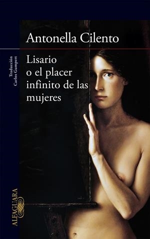 LISARIO O EL PLACER INFINITO DE LAS MUJERES | 9788420418773 | CILENTO, ANTONELLA | Llibreria Drac - Librería de Olot | Comprar libros en catalán y castellano online