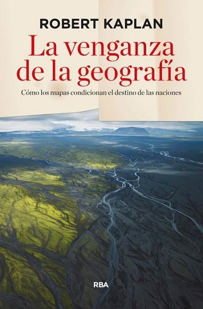 VENGANZA DE LA GEOGRAFÍA, LA | 9788490564318 | KAPLAN, ROBERT D. | Llibreria Drac - Librería de Olot | Comprar libros en catalán y castellano online